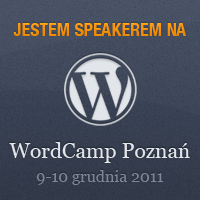 WordCamp 2011 Poznań – moje prezentacje